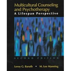 Multicultural Counseling and Psychotherapy:a Lifespan Perspective