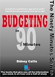 Budgeting in 90 minutes : a simple but comprehensive approach to careful financial planning and getting those figures right