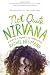Not Quite Nirvana: A Skeptic's Journey to Mindfulness