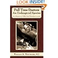 Full Time Doctors an Endangered Species: All Physician MDS Are Now Specialists by William Whitmore