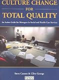 Culture Change for Total Quality - An Action  Guide for Managers in Social  Health Care    Services (Paper only)