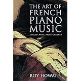 the art of french piano music debussy ravel faure chabrier