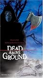 Dead Above Ground [VHS]
