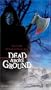 Dead Above Ground [VHS]