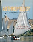 Anthropology: A Global Perspective (6th Edition)