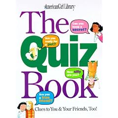 The Quiz Book: Clues to You & Your Friends, Too! (American Girl Library)