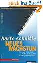 Harte Schnitte Neues Wachstum. Die Logik der Gef�hle und die Macht der Zahlen im Change Management - Das Konzept der unbalanced transformation