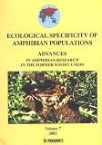 Ecological Specificity of Amphibian Populations (Advances in Amphibian Research in the Former Soviet Union)