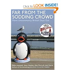 Far from the Sodding Crowd: More Uncommonly British Days Out