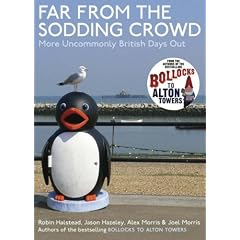 Far from the Sodding Crowd: More Uncommonly British Days Out