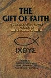 Gift of Faith: A Question and Answer Catechism of the Teaching of Christ