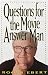 Questions For The Movie Answer Man