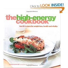 The High-energy Cookbook: Low-GI Recipes for Weight Loss and Vitality