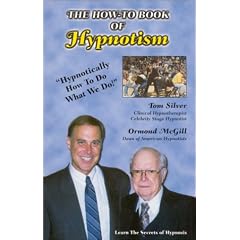 The How-to Book of Hypnotism: Hypnotically How to Do What We Do