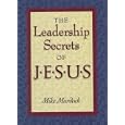 The Leadership Secrets of Jesus by Mike Murdock