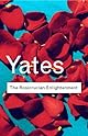 The Rosicrucian Enlightenment (Routledge Classics) by Frances A Yates