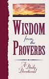 Wisdom from the Proverbs: A Daily Devotional Barbour Books Staff