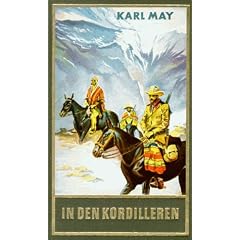 Gesammelte Werke: Gesammelte Werke, Bd.13, In den Kordilleren: Bd. 13 (Gebundene Ausgabe)
