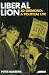 Liberal Lion: Jo Grimond, A Political Life