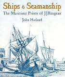 Ships and Seamanship: The Maritime Prints of J. J. Baugean