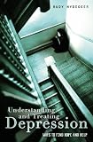 Understanding and treating depression : ways to find hope and help
