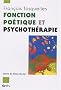 Fonction po�tique et psychoth�rapie