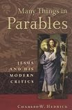 Many Things in Parables: Jesus and His Modern Critics