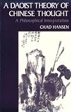 A Daoist Theory of Chinese Thought: A Philosophical Interpretation