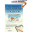 Complete Aquarium Logbook by Kevin W. Boyd