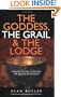 The Goddess, the Grail and the Lodge