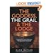 The Goddess, the Grail and the Lodge