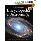 The Firefly Encyclopedia of Astronomy by  Margaret Penston and Paul Murdin