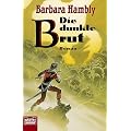 Die dunkle Brut.