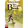 Die dunkle Brut.