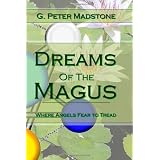 Dreams of the Magus: Where Angels Fear to Tread