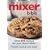 The Mixer Bible