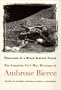 Phantoms of a Blood-Stained Period: The Complete Civil War Writings of Ambrose Bierce