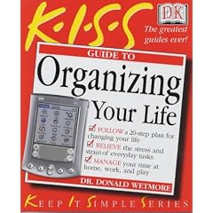 KISS Guide to Organising Your Life (Keep it Simple Guides)
