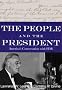 The People and the President: America's Extraordinary Conversation with FDR The People and the President: America's Extraordinary Conversation with FDR
