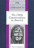 The ABC-CLIO Companion To The 1960s Counterculture In  America