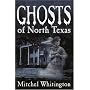 Ghosts of North Texas