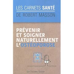 Pr�venir et soigner naturellement l'ost�oporose