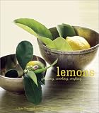 Lemons: Growing, Cooking, Crafting