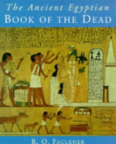 The Ancient Egyptian Book of the Dead by Faulkner, R.O. (1989) Paperback