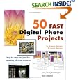 50 Fast Digital Photo Projects
