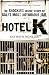 Hotel K: The Shocking Inside Story of Bali's Most Notorious Jail