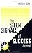 The Silent Signals of Success journal