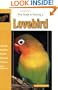The Guide to Owning a Lovebird