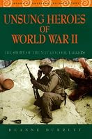 Unsung Heroes of World War II: The Story of the Navajo Code Talkers