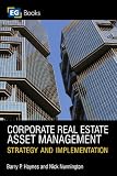 Corporate Real Estate Asset Management: Strategy and Implementation